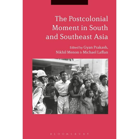 The Postcolonial Moment in South and Southeast Asia, (Hardcover)