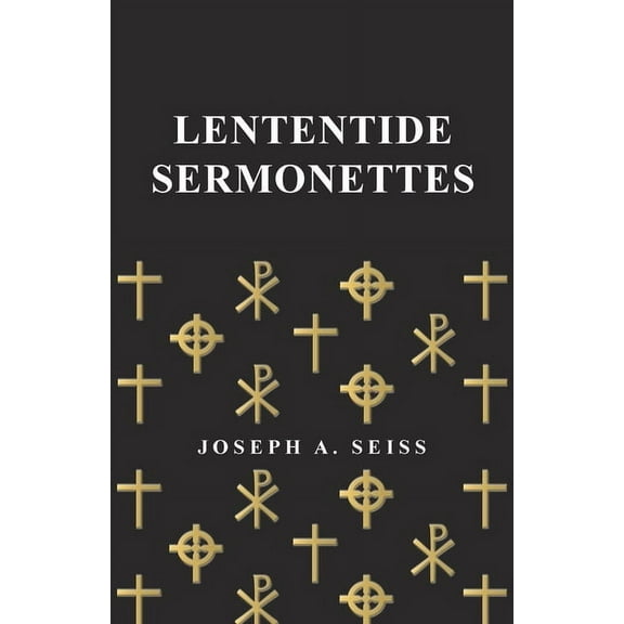 Lententide Sermonettes, (Paperback)
