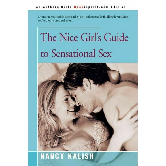The Nice Girl's Guide to Sensational Sex (Paperback)