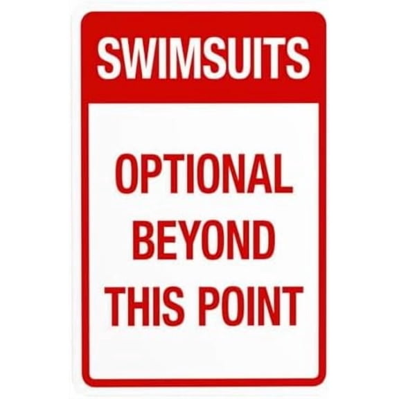 Swimsuits Optional Beyond This Point Sign, Pool Warning Sign, Pool Metal Signs for Business Home Outdoor Indoor Road Yard Garage Street Wall Caution Custom Decor 8 x 12 Inch