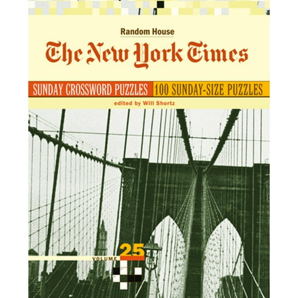 Pre-Owned The New York Times Sunday Crossword Puzzles, Volume 25 (Paperback 9780812936483) by Will Shortz