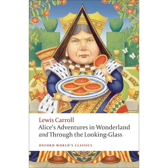 Oxford World's Classics Alice's Adventures in Wonderland and Through the Looking-Glass, (Paperback)