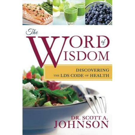 Word of Wisdom : Discovering the Lds Code of