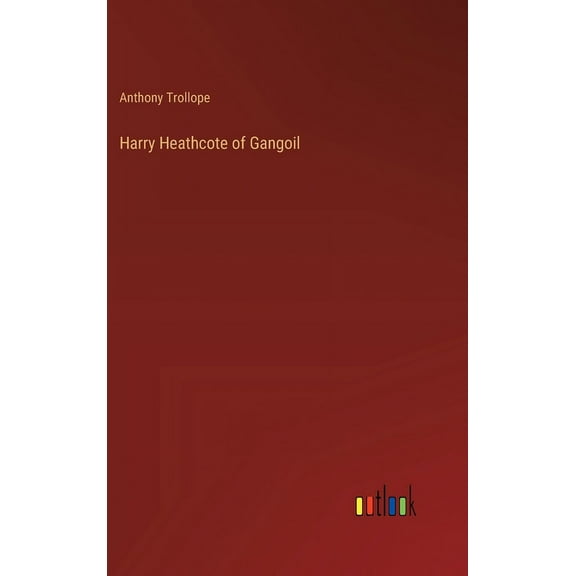 Harry Heathcote of Gangoil (Hardcover)