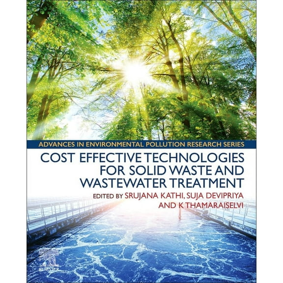 Advances in Pollution Research Cost Effective Technologies for Solid Waste and Wastewater Treatment, (Paperback)