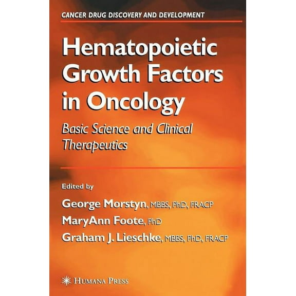 Cancer Drug Discovery & Development Hematopoietic Growth Factors in Oncology: Basic Science and Clinical Therapeutics, (Hardcover)