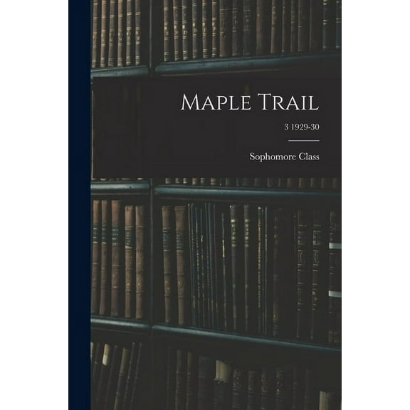 Maple Trail; 3 1929-30, (Paperback)