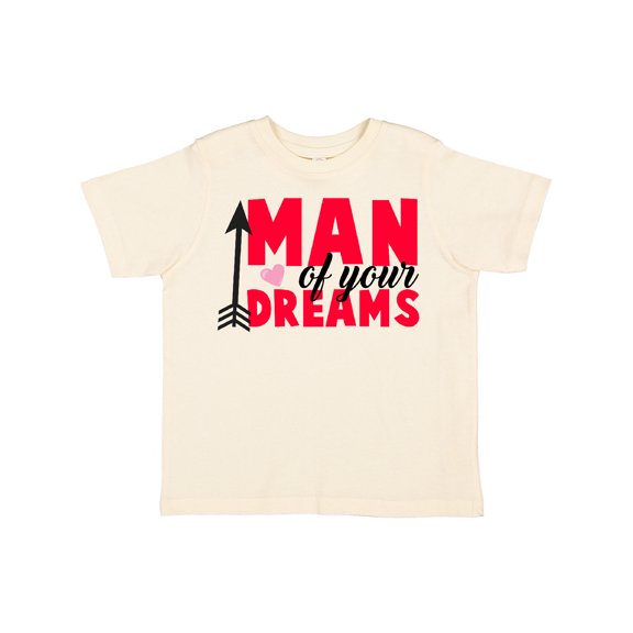 Inktastic Man of Your Dreams Valentine's Day with Arrow Boys or Girls Toddler T-Shirt