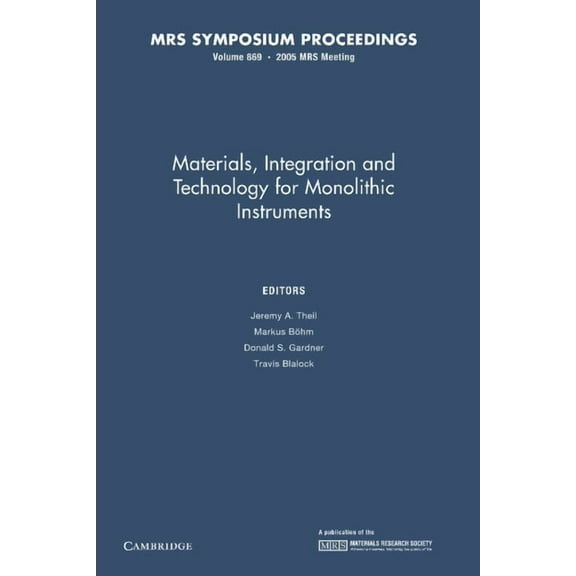 Mrs Proceedings Materials, Integration and Technology for Monolithic Instruments: Volume 869, (Paperback)