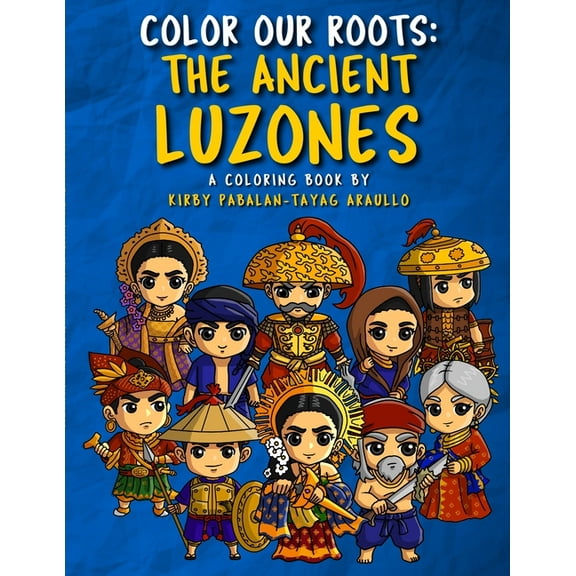 Color Our Roots: The Ancient Luzones (Paperback)