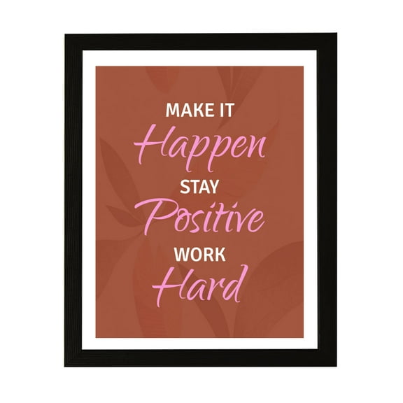 Designs ByLITA Make It Happen Stay Positive Work Hard, 5 x 7 Black Framed Wall Art Print | Positive Motivational Decor