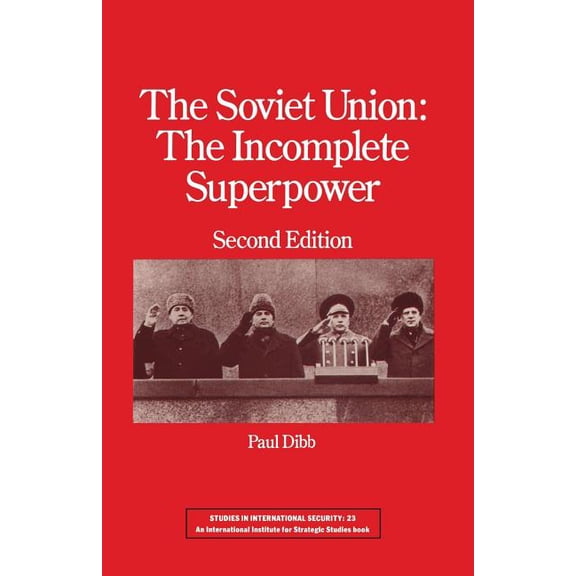 The Soviet Union: The Incomplete Superpower, (Paperback)