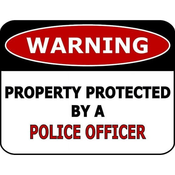 PCSCP Warning Property Protected By A Police Officer 11.5 inch by 9 inch Laminated Funny Sign