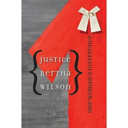 Pre-Owned Justice Bertha Wilson: One Woman s Difference (Paperback) by Kim Brooks