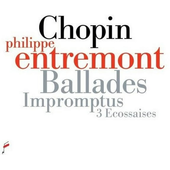 Philippe Entremont - Fryderyk Chopin: Ballades, impromptus & 3 Ecossaises - Music & Performance - CD
