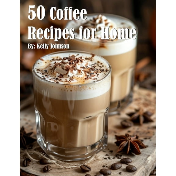 50 Coffee Recipes for Home, (Paperback)