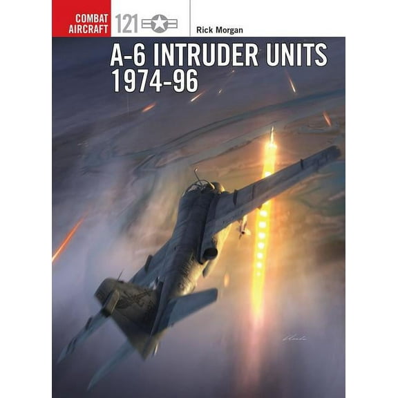 Combat Aircraft: A-6 Intruder Units 1974-96 (Series #121) (Paperback)