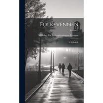 Folkevennen: Et Tidsskrift; Volume 1 (Hardcover)