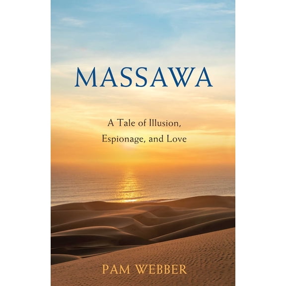 Massawa: A Tale of Espionage, Love, and Illusion, (Paperback)