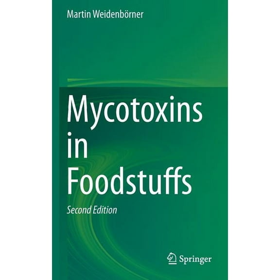 Mycotoxins in Foodstuffs, (Hardcover)