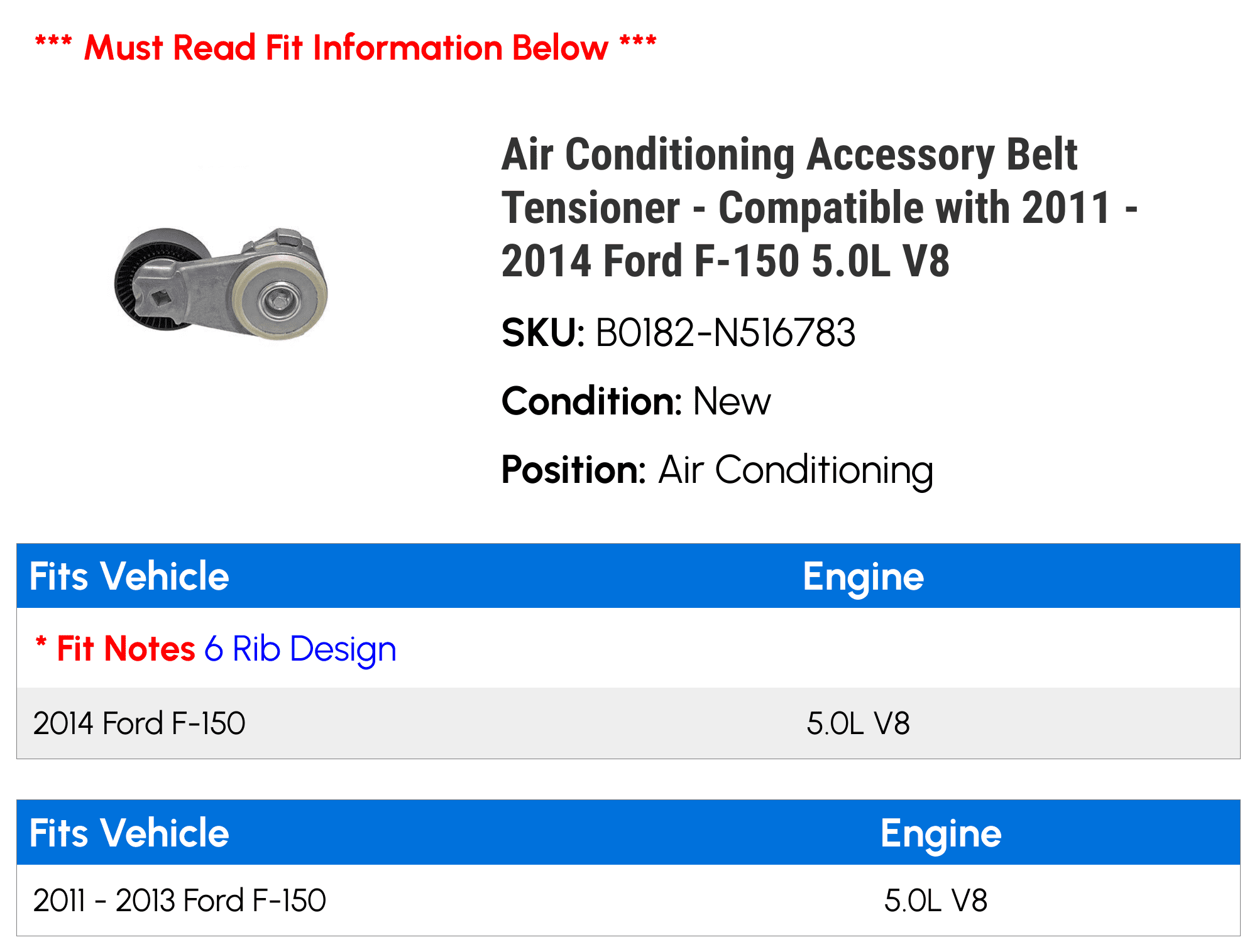 Air Conditioning Accessory Belt Tensioner - Compatible with 2011 - 2014 Ford F-150 5.0L V8 2012 2013