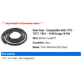 thumbnail image 2 of Door Seal - Compatible with 1975 - 1977, 1984 - 1989 Dodge W100 1976 1985 1986 1987 1988, 2 of 2