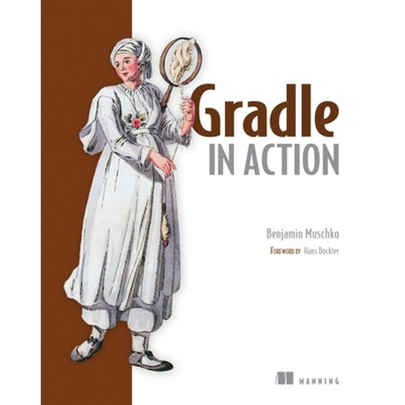 Pre-Owned Gradle in Action (Paperback) 1617291307 9781617291302