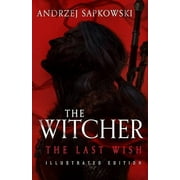 Last Wish: Illustrated Edition