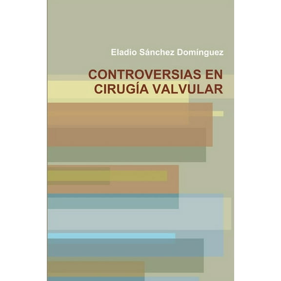 Controversias En Cirugia Valvular, (Paperback)