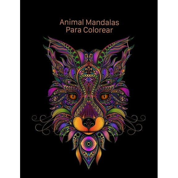 Animal Mandalas Para Colorear: Dibujos para colorear para los adultos con proteínas, avestruces, rinocerontes y muchos otros (Paperback)