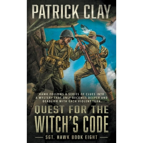Sgt. Hawk Quest for the Witch's Code: A World War II Novel, Book 8, (Paperback)