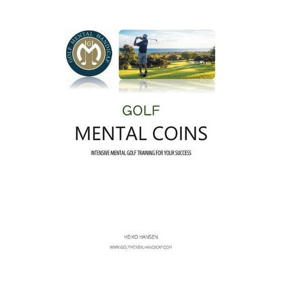 Golf Mental Coins: Intensive Golf Mental Training, (Paperback)