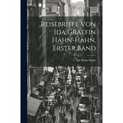 Reisebriefe von Ida Graefin Hahn-Hahn, erster Band (Paperback)