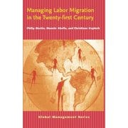 Managing Labor Migration in the Twenty-First Century