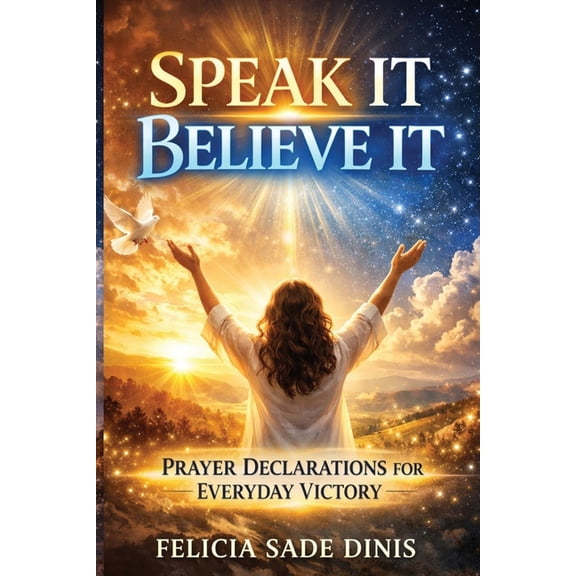 Speak It, Believe It, (Paperback)