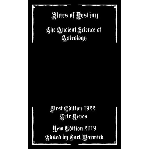 Stars of Destiny: The Ancient Science of Astrology, (Paperback)
