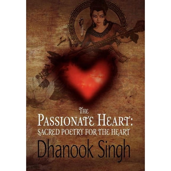 Passionate Heart : Sacred Poetry for the Heart
