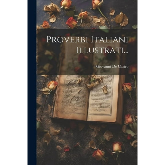 Proverbi Italiani Illustrati... (Paperback)