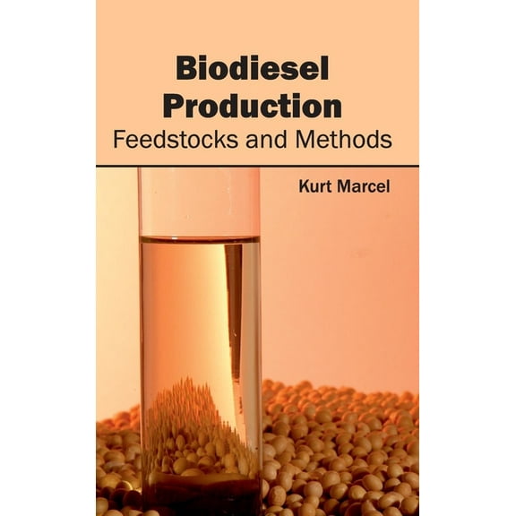 Biodiesel Production: Feedstocks and Methods (Hardcover)