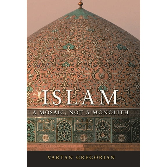 Islam: A Mosaic, Not a Monolith, (Paperback)
