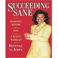 thumbnail image 1 of Succeeding Sane: Making Room for Joy in a Crazy World, 1 of 1