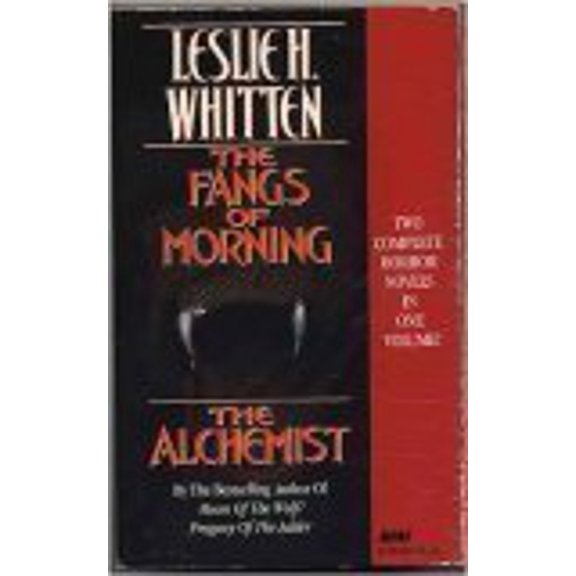 Pre-Owned The Fangs of the Morning/the Alchemist/2 Complete Horror Novels in 1 Volume (Unknown) 0843936851 9780843936858