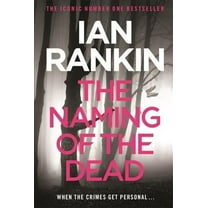 The Naming of the Dead - An Inspector Rebus Novel: 16