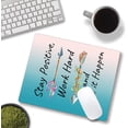 thumbnail image 4 of Motivational Mouse Pad, Cute Inspirational Quote Mouse Pad for Women, Stay Positive Work Hard and Make It Happen Square Mouse Mat Non-Slip Rubber Base Mousepad for Office Laptop, 4 of 5