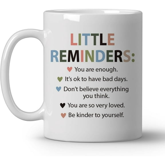 Little Reminders Coffee Mugs, Positive Quotes Ceramic Coffee Mug, Mental Health Self Love Coffee Cup for Women Teacher Therapy Counsel Office, 11oz Ceramic Cup White