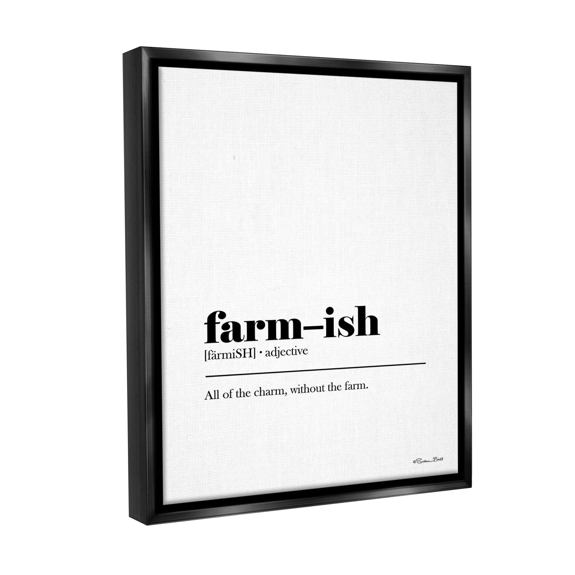 Stupell Industries Farm-ish Funny Definition Typography Painting Black Floater Framed Canvas Art Print Wall Art, 25 x 31