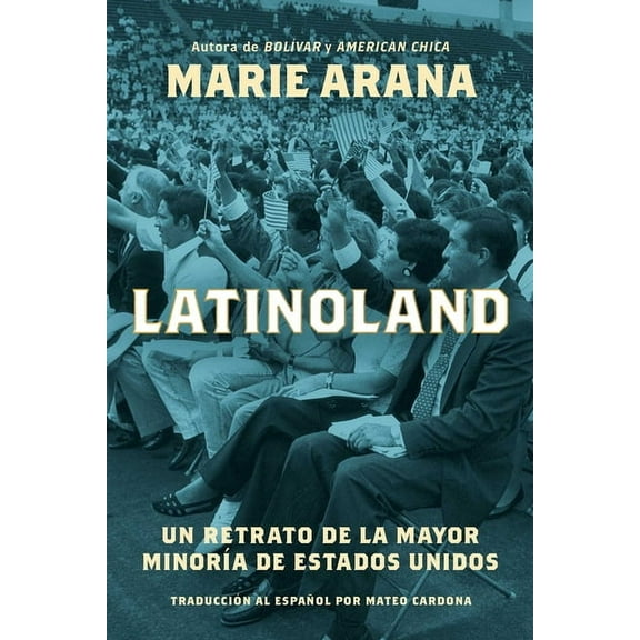 Latinoland (Spanish Edition): Un Retrato de la Mayor MinorÃ­a de Estados Unidos, (Paperback)