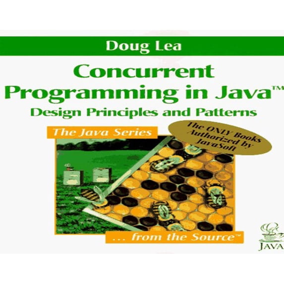Pre-Owned Concurrent Programming in Java: Design Principles and Patterns (Java Series) (Paperback) 0201695812 9780201695816