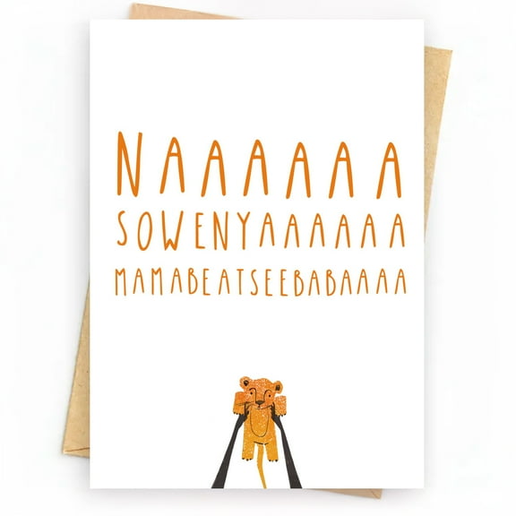 Funny Lion Greeting Card – "Naaaaaa SowenyAAAAAAA MamaBeatSeeBabaAAA" Design – Blank Inside, Envelope Included – Ideal for Birthdays and Celebrations