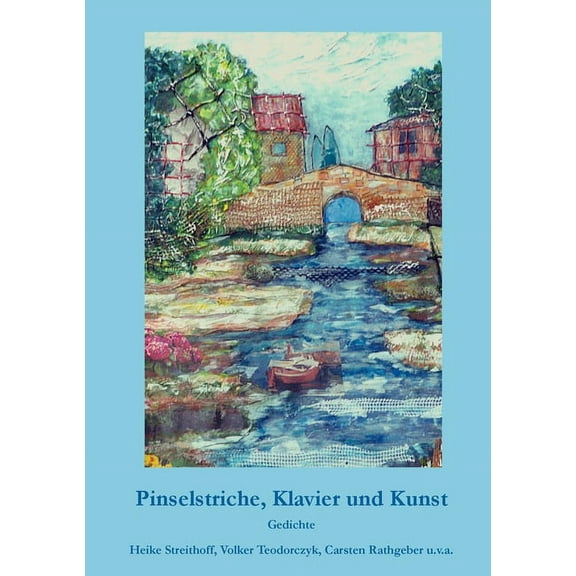 Pinselstriche, Klavier und Kunst : Gedichte (Paperback)
